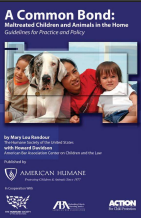 A Common Bond: Maltreated Children and Animals in the Home Guidelines for Practice and Policy